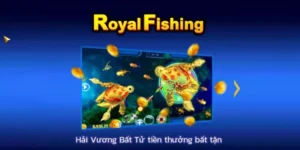Khám Phá Cách Chơi Bắn Cá Royal Fishing Tại E2BET Giúp Chiến Thắng Đậm